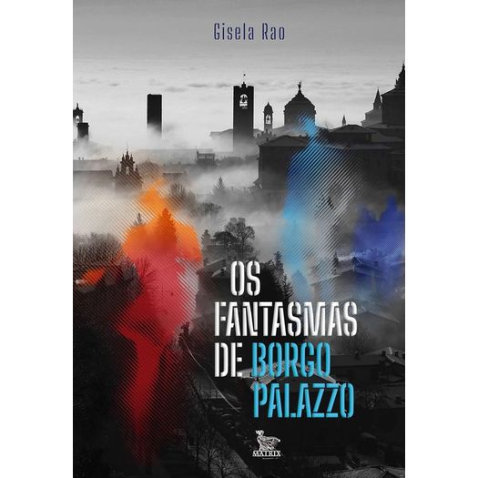 os fantasmas de borgo palazzo os fantasmas de borgo palazzo