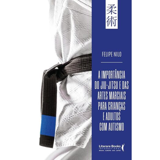 a importância do jiu-jitsu e das artes marciais para crianças e adultos com autismo a importância do jiu-jitsu e das artes marciais para crianças e adultos com autismo