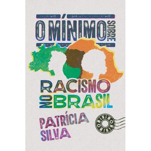 o mínimo sobre racismo no brasil o mínimo sobre racismo no brasil
