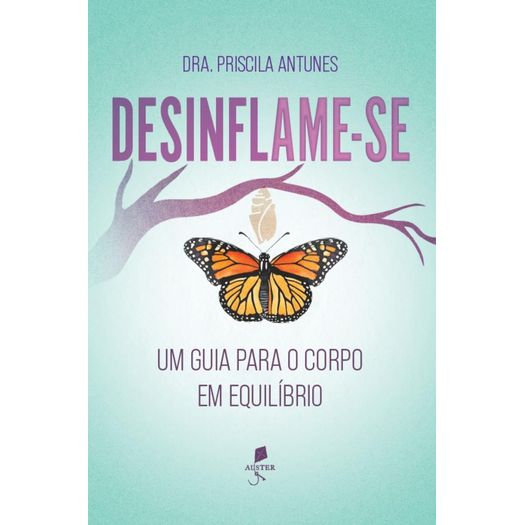 desinflame-se - um guia para o corpo em equilíbrio