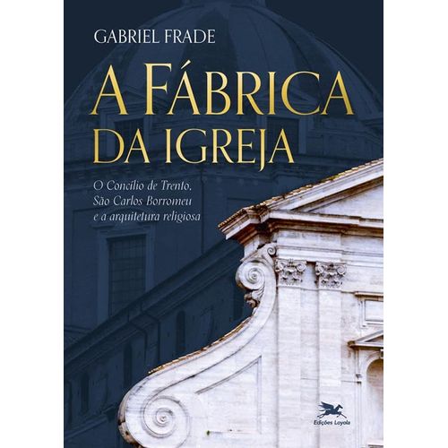 a fábrica da igreja