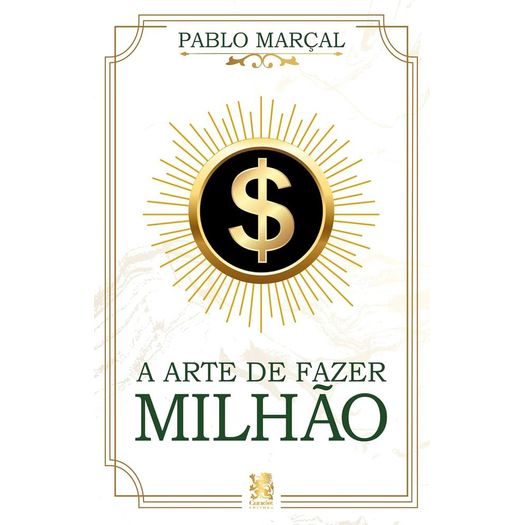 a arte de fazer milhão a arte de fazer milhão