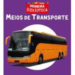 coleção primeira biblioteca - meios de transporte