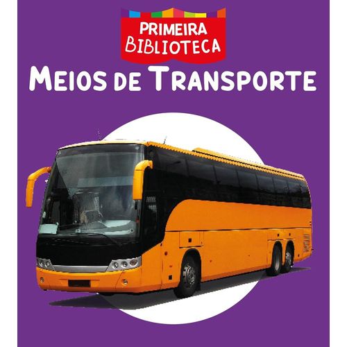 coleção primeira biblioteca - meios de transporte