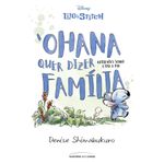 lilo & stitch - ohana quer dizer família lilo & stitch - ohana quer dizer família