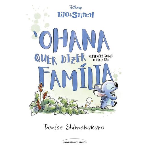 lilo e stitch - ohana quer dizer família lilo e stitch - ohana quer dizer família