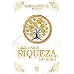 como gerar riqueza do zero como gerar riqueza do zero