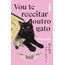 vou te receitar outro gato
