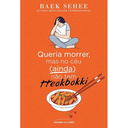queria morrer, mas no céu (ainda) não tem tteokbokki