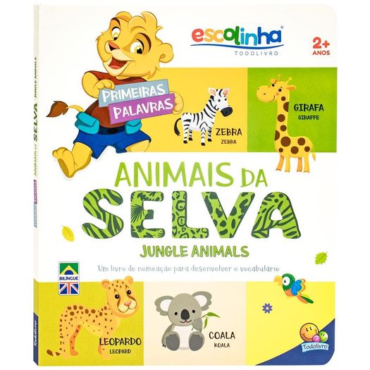 escolinha todolivro - primeiras palavras -  animais da selva escolinha todolivro - primeiras palavras -  animais da selva