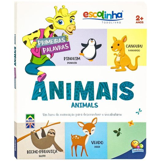 escolinha todolivro - primeiras palavras - animais escolinha todolivro - primeiras palavras - animais