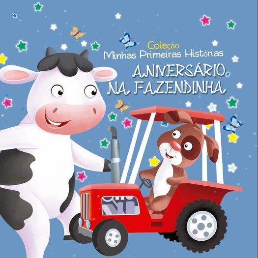 coleção minhas primeiras histórias - aniversário na fazendinha coleção minhas primeiras histórias - aniversário na fazendinha