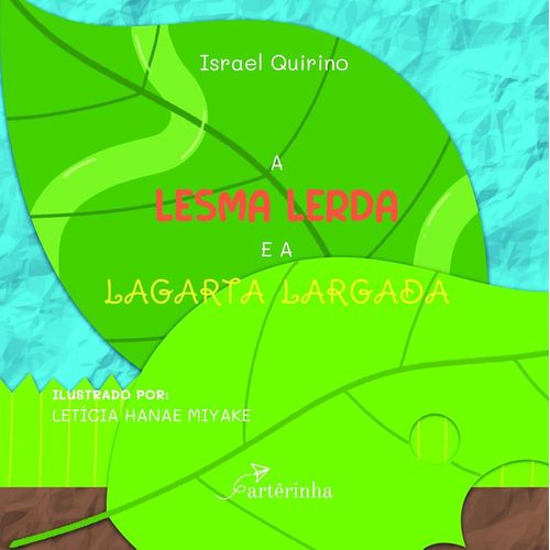 a lesma lerda e a lagarta largada