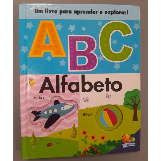 um livro para aprender e explorar - alfabeto um livro para aprender e explorar - alfabeto