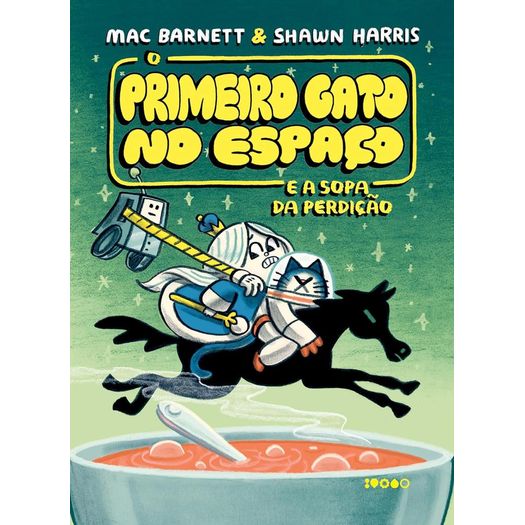 o primeiro gato no espaço e a sopa da perdição 2 o primeiro gato no espaço e a sopa da perdição 2