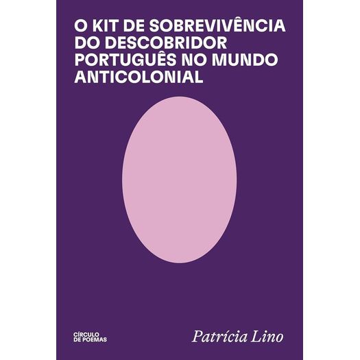o kit de sobrevivência do descobridor português no mundo anticolonial o kit de sobrevivência do descobridor português no mundo anticolonial