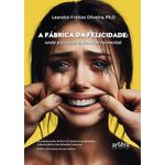 a fábrica da felicidade