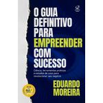 o guia definitivo para empreender com sucesso o guia definitivo para empreender com sucesso