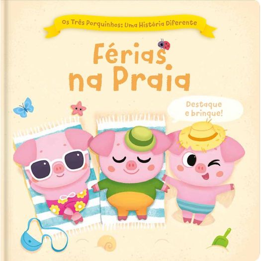 os três porquinhos: uma história diferente - férias na praia os três porquinhos: uma história diferente - férias na praia