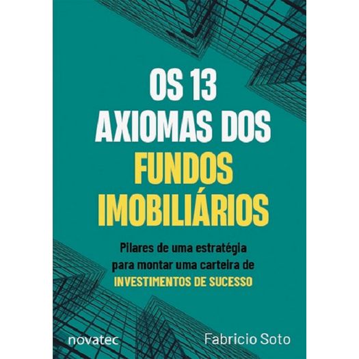 os 13 axiomas dos fundos imobiliários os 13 axiomas dos fundos imobiliários