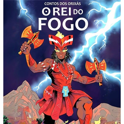 contos dos orixás - o rei do fogo contos dos orixás - o rei do fogo