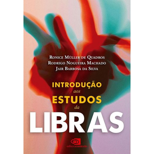 introdução aos estudos da libras introdução aos estudos da libras