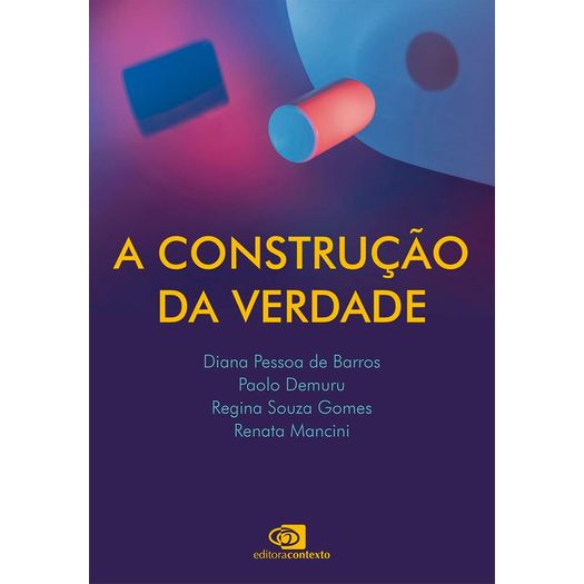 a construção da verdade a construção da verdade