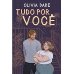 tudo por você