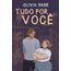 tudo por você