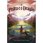 a pedra e o dragão  - saga guardiões dos sonhos