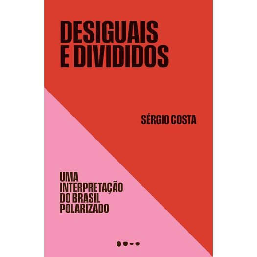 desiguais e divididos desiguais e divididos