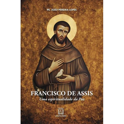 francisco de assis: uma espiritualidade da paz