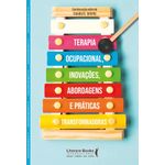 terapia ocupacional, inovações, abordagens e práticas transformadoras