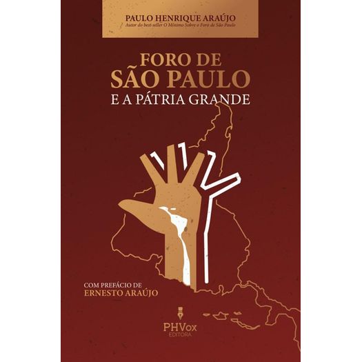 o foro de sao paulo e a patria grande