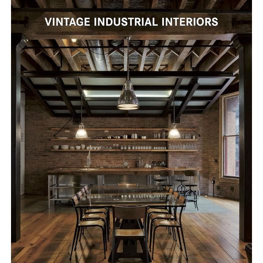 vintage industrial interiors vintage industrial interiors