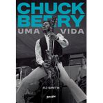 chuck berry - uma vida - capa dura com brinde