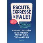 escute, expresse e fale! - edição revista e ampliada escute, expresse e fale! - edição revista e ampliada