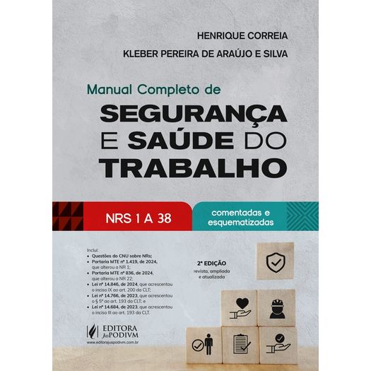 manual completo de segurança e saúde do trabalho - nrs 1 a 38 comentadas e esquematizadas (2025)