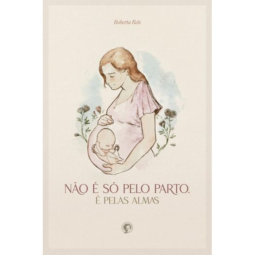 não é só pelo parto, é pelas almas não é só pelo parto, é pelas almas