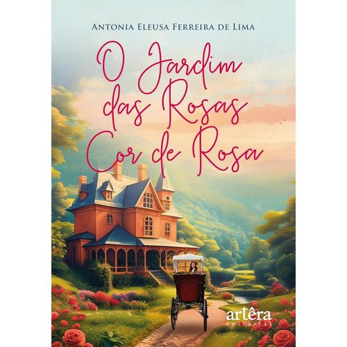 o jardim das rosas cor de rosa