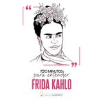 100 minutos para entender frida kahlo