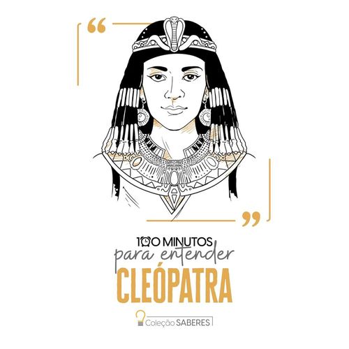 100 minutos para entender cleópatra