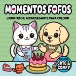 cute & comfy - momentos fofos cute & comfy - momentos fofos
