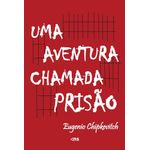 uma aventura chamada prisão uma aventura chamada prisão
