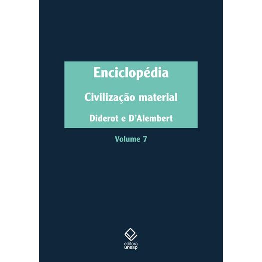 enciclopédia ou dicionário razoado das ciências das artes e dos ofícios 7 enciclopédia ou dicionário razoado das ciências das artes e dos ofícios 7