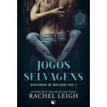 jogos selvagens - bastardos de boulder cove - livro 1
