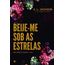 beije-me sob as estrelas - livro 1
