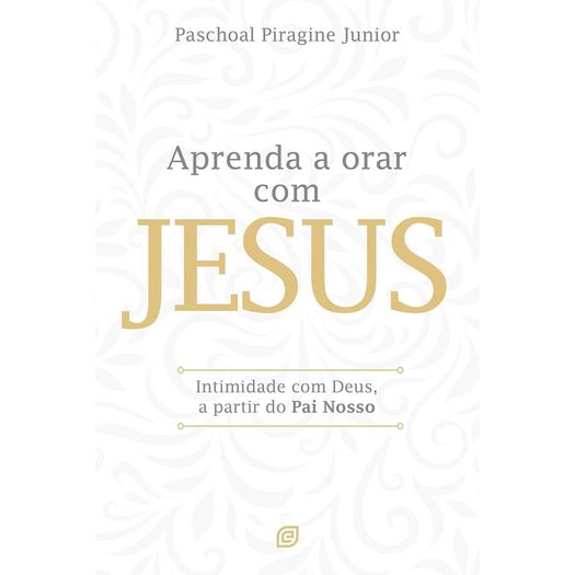 aprenda a orar com jesus aprenda a orar com jesus