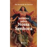 sermões sobre nossa senhora sermões sobre nossa senhora
