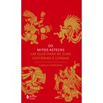 os mitos astecas os mitos astecas